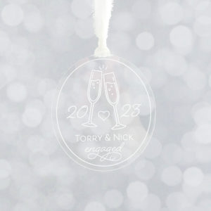 Newly Engaged Christmas Ornament - Acrylic Christmas Ornament - Clear Acrylic - Engaged with couple's names and year - champagne glasses