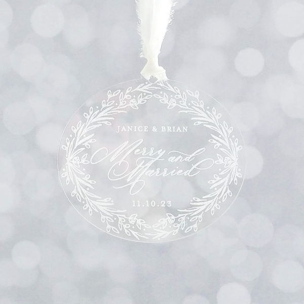 Merry & Married Christmas Ornament with wedding date and couple's names - clear engraved acrylic